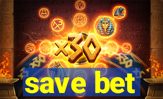 save bet